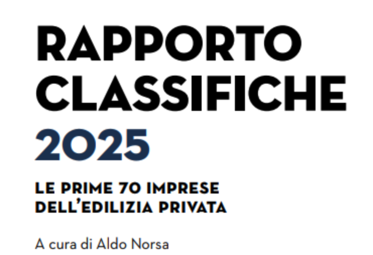 Rapporto classifiche 2025 le prime 70 imprese dell'edilizia privata